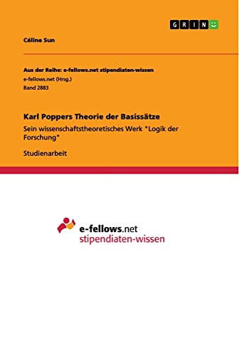 Karl Poppers Theorie der Basissätze: Sein wissenschaftstheoretisches Werk Logik der Forschung