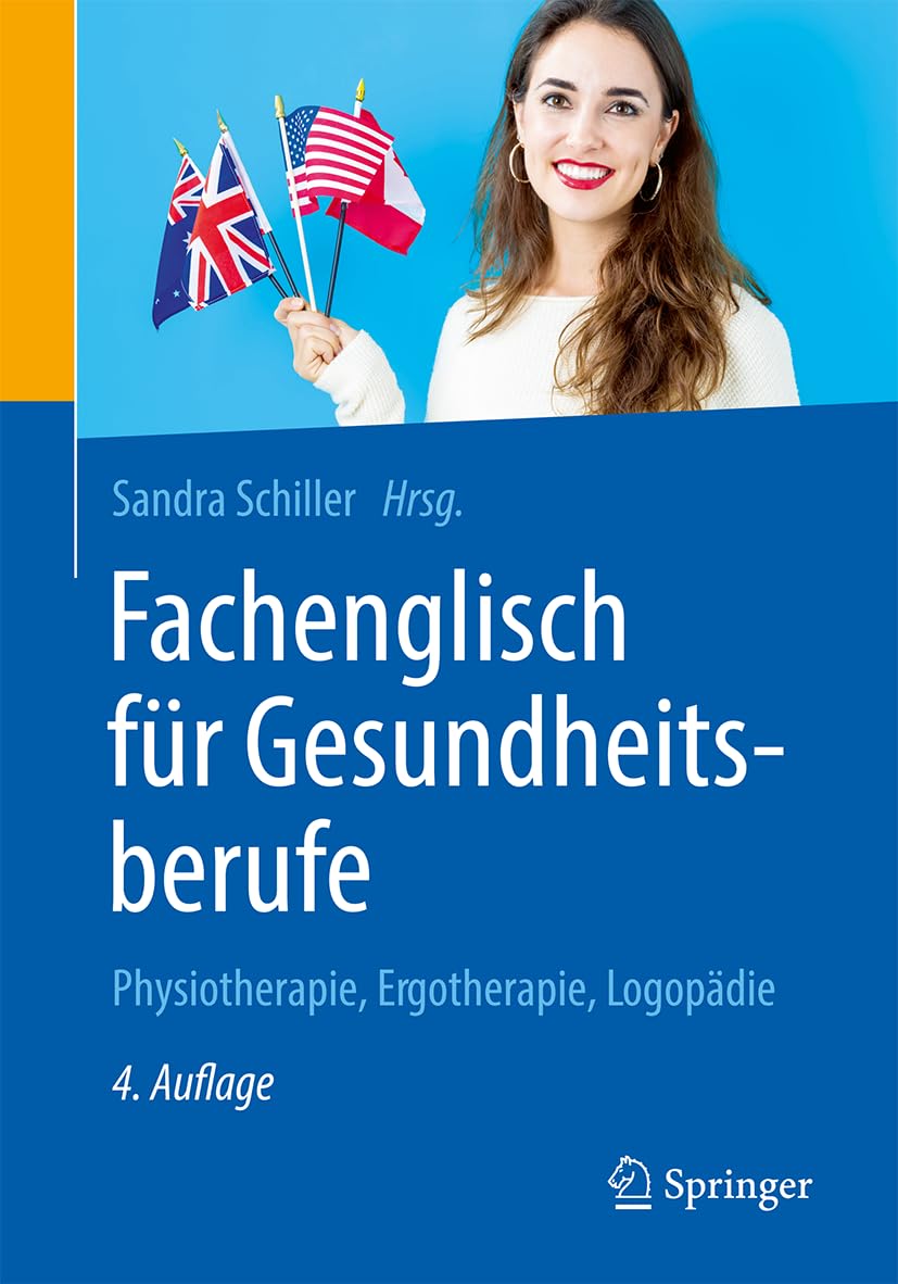 Fachenglisch für Gesundheitsberufe: Physiotherapie, Ergotherapie, Logopädie (Studium Pflege, Therapie, Gesundheit)