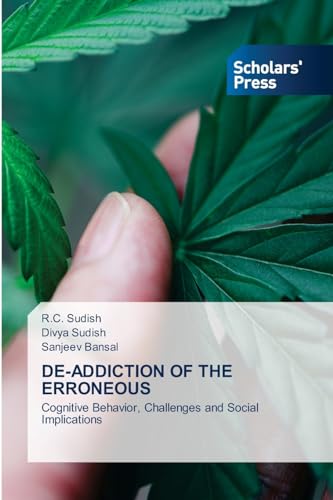 DE-ADDICTION OF THE ERRONEOUS: Cognitive Behavior, Challenges and Social Implications