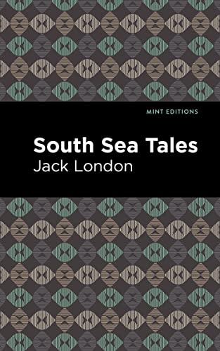 South Sea Tales (Mint Editions―Nautical Narratives)