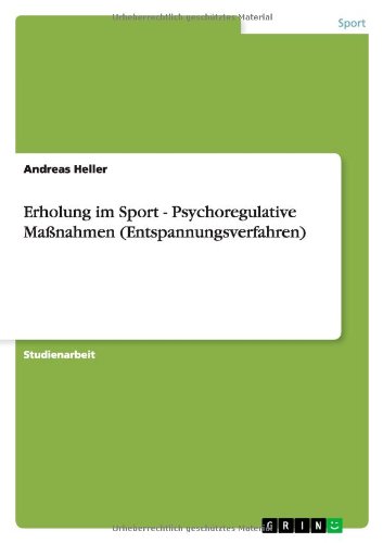 Erholung im Sport - Psychoregulative Maßnahmen (Entspannungsverfahren)