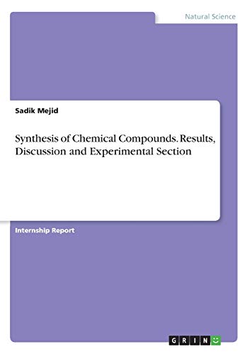 Synthesis of Chemical Compounds. Results, Discussion and Experimental Section
