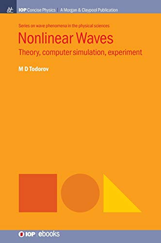 Nonlinear Waves: Theory, Computer Simulation, Experiment (Iop Concise Physics)