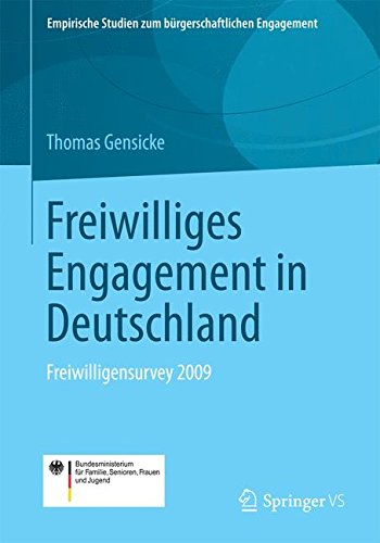 Freiwilliges Engagement in Deutschland: Freiwilligensurvey 2009 (Empirische Studien zum bürgerschaftlichen Engagement)
