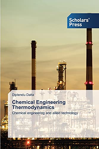 Chemical Engineering Thermodynamics: Chemical engineering and allied technology