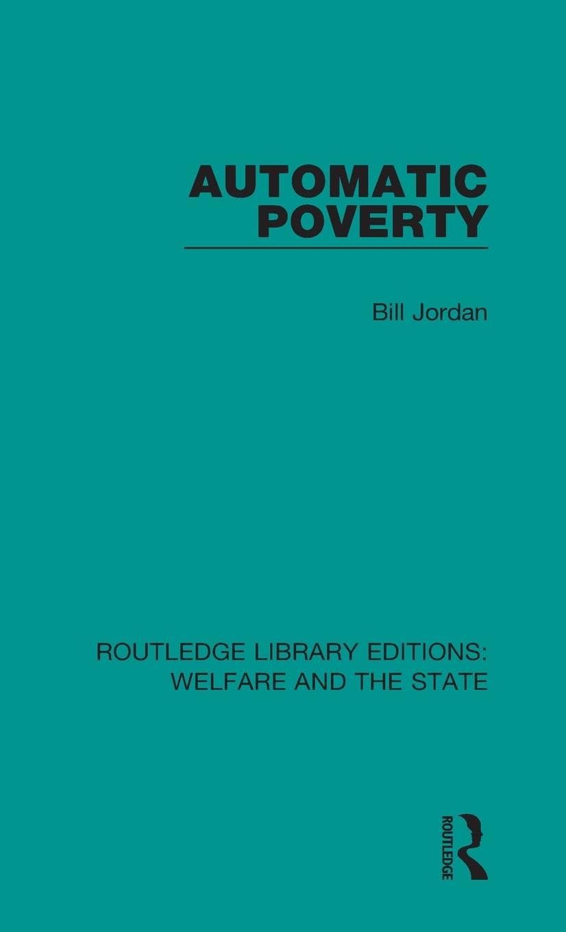 Automatic Poverty (Routledge Library Editions: Welfare and the State, 9, Band 9)