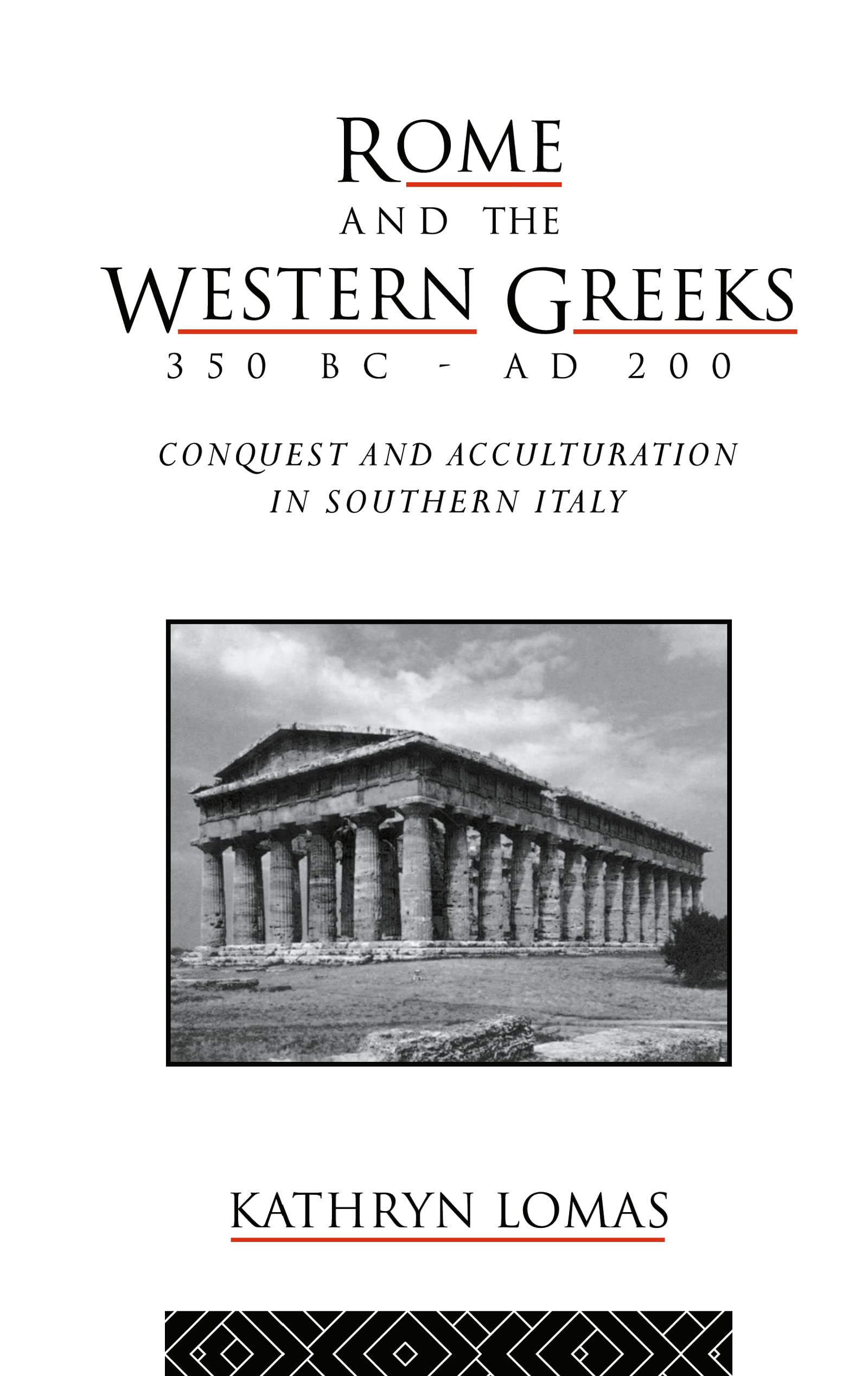 Rome and the Western Greeks, 350 BC - AD 200: Conquest and Acculturation in Southern Italy (Critical Social Thought)