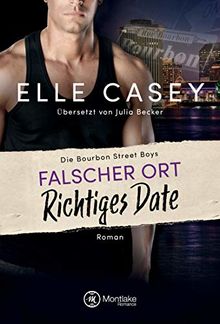 Falscher Ort, richtiges Date (Die Bourbon Street Boys, Band 2)