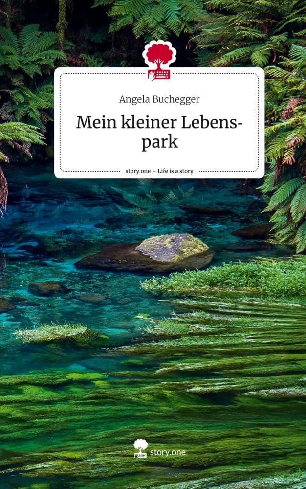 Mein kleiner Lebenspark. Life is a Story - story.one: DE