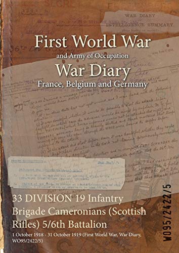 33 DIVISION 19 Infantry Brigade Cameronians (Scottish Rifles) 5/6th Battalion: 1 October 1918 - 31 October 1919 (First World War, War Diary, WO95/2422/5)