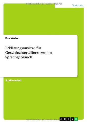 Erklärungsansätze für Geschlechterdifferenzen im Sprachgebrauch