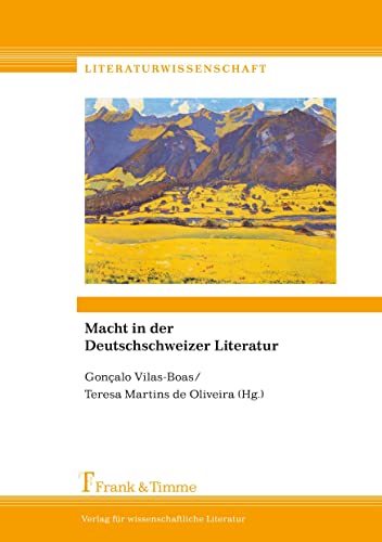 Macht in der Deutschschweizer Literatur (Literaturwissenschaft)