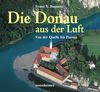 Die Donau aus der Luft: Von der Quelle bis Passau