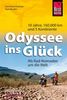 Odyssee ins Glück - Als Rad-Nomaden um die Welt: 10 Jahre, 160.000 km und 5 Kontinente