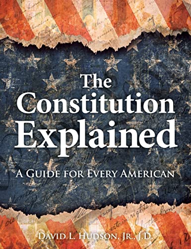 The Constitution Explained: A Guide for Every American