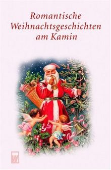 Romantische Weihnachtsgeschichten am Kamin