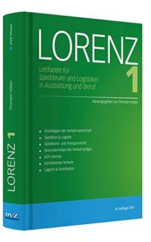LORENZ 1: Leitfaden für Spediteure und Logistiker in Ausbildung und Beruf (DVZ Wissen)