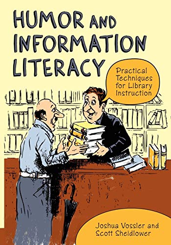 Humor and Information Literacy: Practical Techniques for Library Instruction