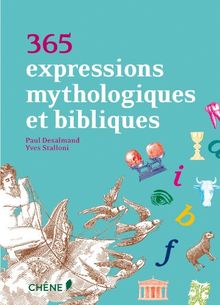 365 expressions mythologiques et bibliques