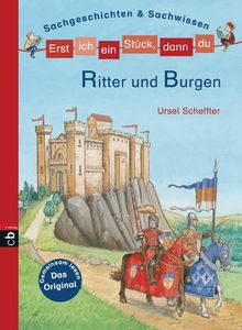 Erst ich ein Stück, dann du - Ritter und Burgen: Sachgeschichten & Sachwissen