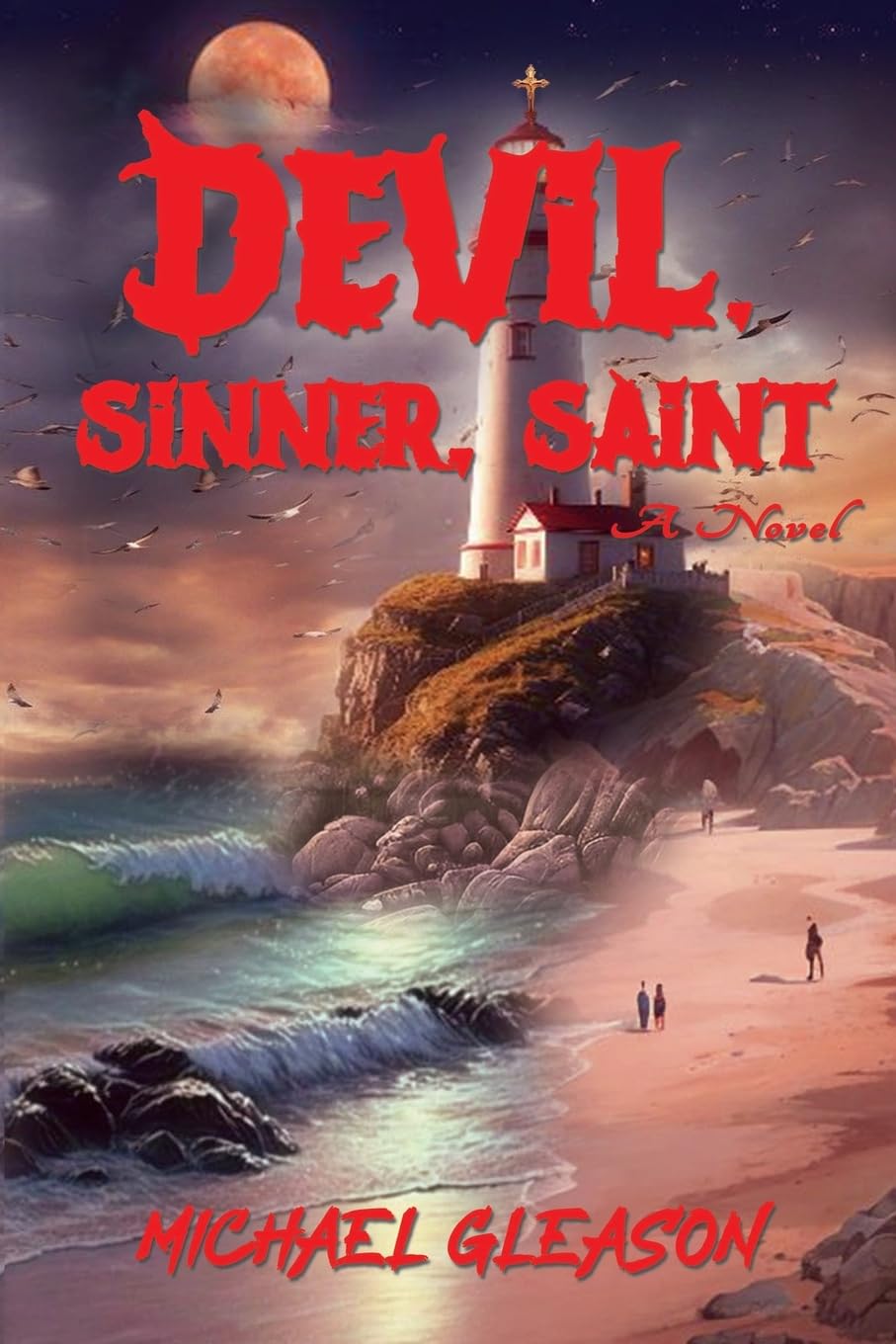 Devil, Sinner, Saint: A Novel