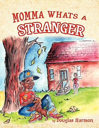 Momma Whats A Stranger