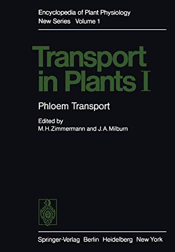 Transport in Plants I: Phloem Transport (Encyclopedia of Plant Physiology, 1, Band 1)