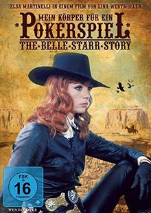 Mein Körper für ein Pokerspiel - The Belle Starr Story