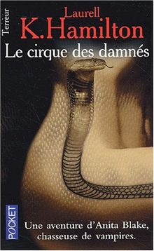 Une aventure d'Anita Blake, tueuse de vampires. Vol. 3. Le cirque des damnés