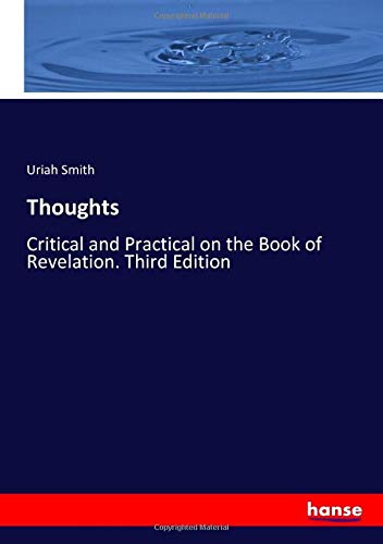 Thoughts: Critical and Practical on the Book of Revelation. Third Edition