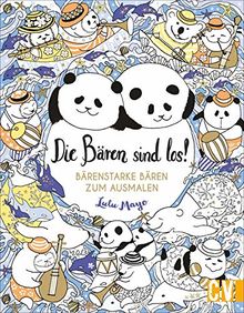 Ausmalbuch: Die Bären sind los! Bärenstarke Bären zum Ausmalen. Für Künstler ab 8 Jahren.