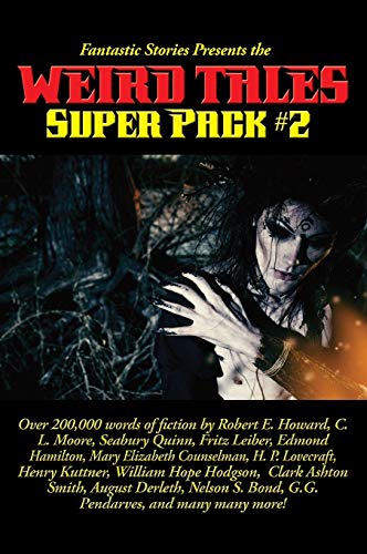 Fantastic Stories Presents the Weird Tales Super Pack #2 (Positronic Super Pack, Band 22)