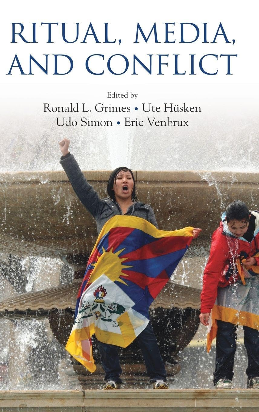 Ritual, Media, and Conflict (Oxford Ritual Studies)