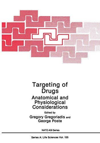 Targeting of Drugs: Anatomical And Physiological Considerations (Nato Science Series A:, 155, Band 155)