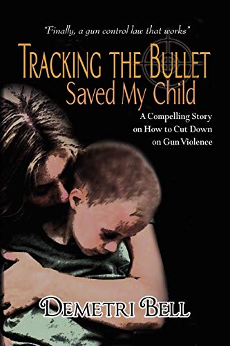 Tracking the Bullet Saved My Child