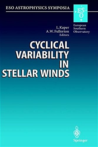 Cyclical Variability in Stellar Winds: Proceedings of the ESO Workshop Held at Garching, Germany, 14 - 17 October 1997 (ESO Astrophysics Symposia)