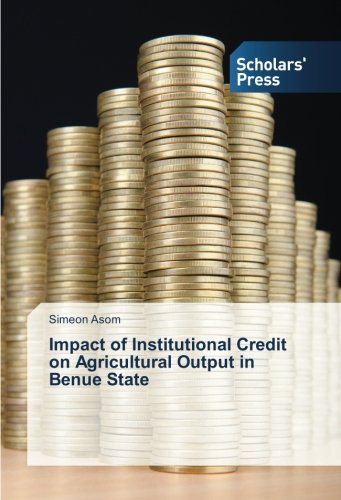 Impact of Institutional Credit on Agricultural Output in Benue State