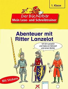 Abenteuer mit Ritter Lanzelot (Der Bücherbär - Mein Lese- und Schreibtrainer)