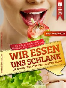 Wir essen uns schlank: Die 100 besten Fatburner aus der Natur von Müller, Sven-David | Buch | Zustand gut