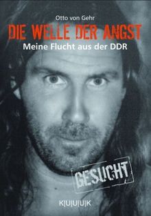 Die Welle der Angst: Meine Flucht aus der DDR | Buch | Zustand sehr gut