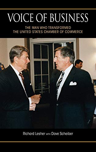 Voice of Business: The Man Who Transformed the United States Chamber of Commerce