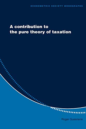 A Contribution to the Pure Theory of Taxation (Econometric Society Monographs, Band 25)