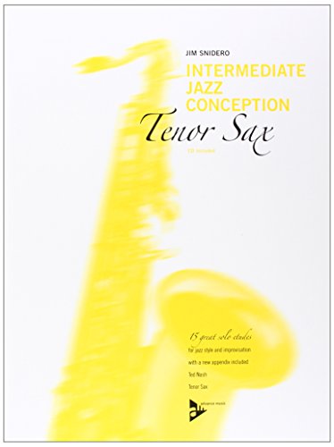 Jim Snidero Intermediate Jazz Conception Tenor Sax, 15 Great Solo Etudes For Jazz Style And Improvisation. Tenor-Saxophon In B