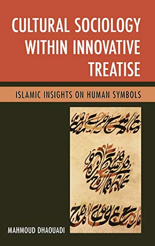 Cultural Sociology within Innovative Treatise: Islamic Insights on Human Symbols