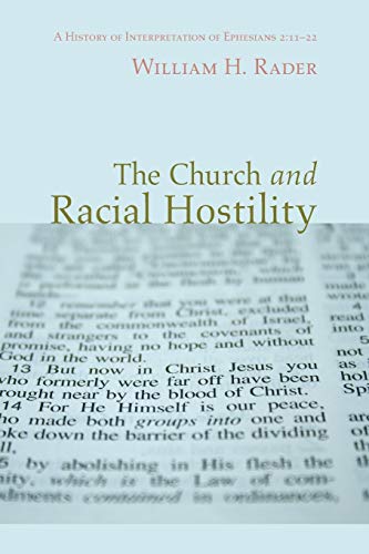 The Church and Racial Hostility: A History of Interpretation of Ephesians 2:11-22