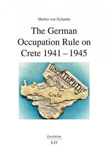 The German Occupation Rule on Crete 1941-1945 (Geschichte, 194)