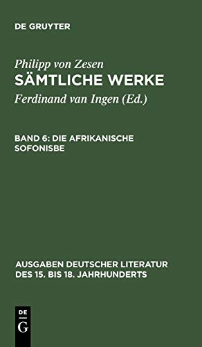 Die afrikanische Sofonisbe (Ausgaben deutscher Literatur des 15. bis 18. Jahrhunderts, 44, Band 44)