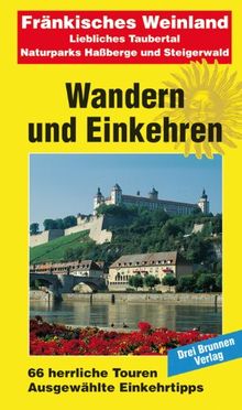 Wandern und Einkehren, 46: Fränkisches Weinland