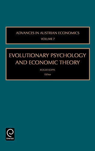 Evolutionary Psychology and Economic Theory (Advances in Austrian Economics)