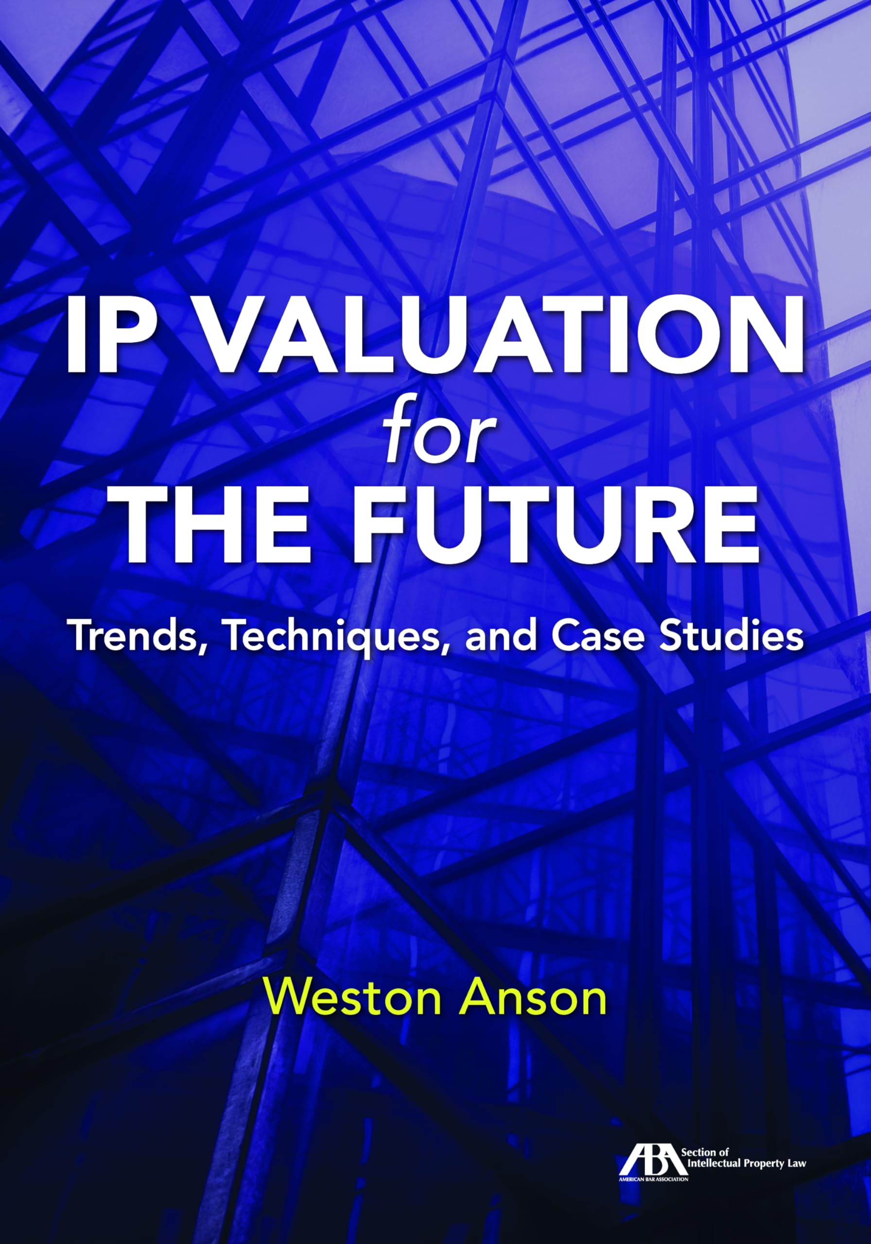 IP Valuation for the Future: Trends, Techniques, and Case Studies - Neuware